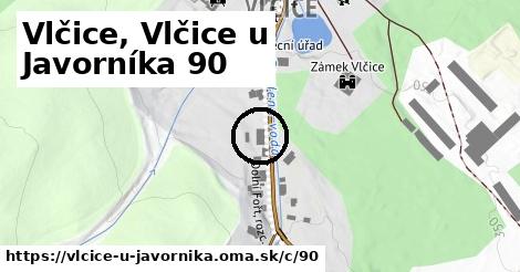 Vlčice, Vlčice u Javorníka <span class="supisne">90</span>