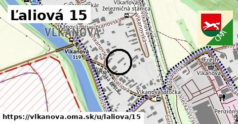 Ľaliová 15, Vlkanová