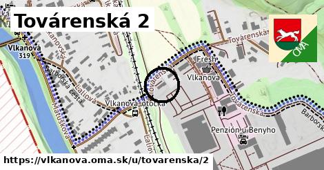 Továrenská 2, Vlkanová