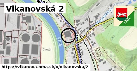 Vlkanovská 2, Vlkanová