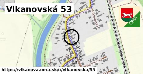 Vlkanovská 53, Vlkanová