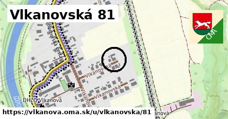 Vlkanovská 81, Vlkanová
