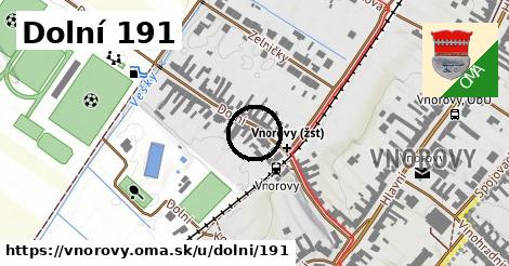 Dolní 191, Vnorovy