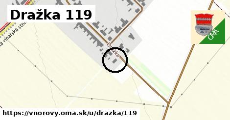 Dražka 119, Vnorovy