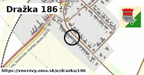 Dražka 186, Vnorovy