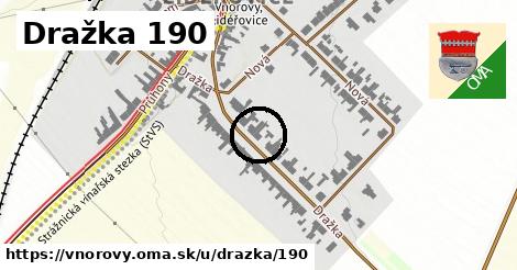 Dražka 190, Vnorovy