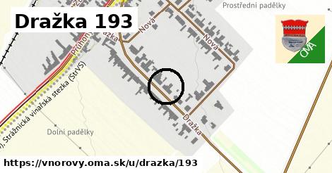 Dražka 193, Vnorovy