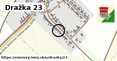 Dražka 23, Vnorovy