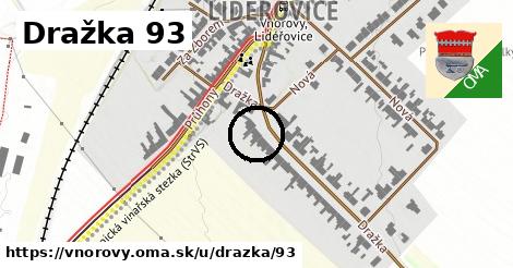 Dražka 93, Vnorovy
