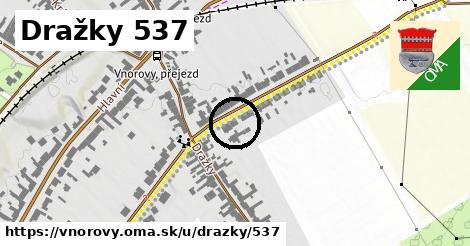 Dražky 537, Vnorovy