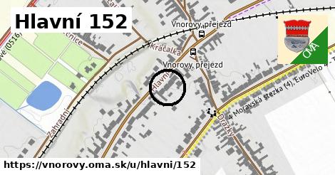 Hlavní 152, Vnorovy