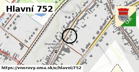 Hlavní 752, Vnorovy