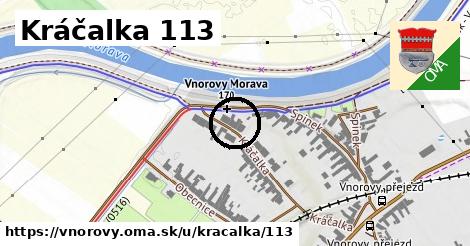 Kráčalka 113, Vnorovy