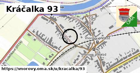 Kráčalka 93, Vnorovy