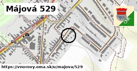 Májová 529, Vnorovy