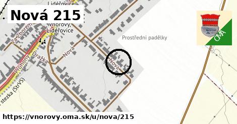 Nová 215, Vnorovy