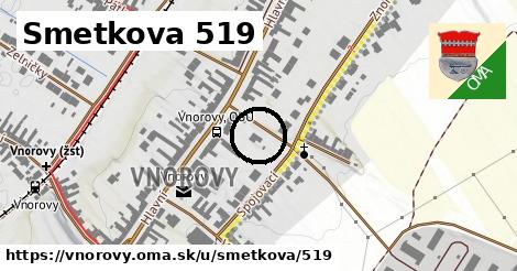 Smetkova 519, Vnorovy