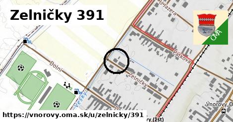 Zelničky 391, Vnorovy