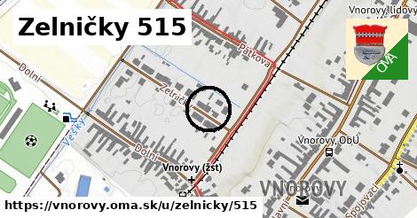 Zelničky 515, Vnorovy