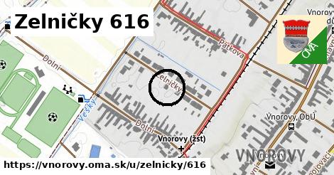 Zelničky 616, Vnorovy