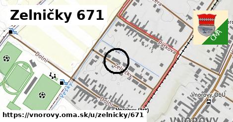 Zelničky 671, Vnorovy