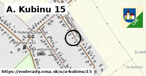 A. Kubinu 15, Voderady