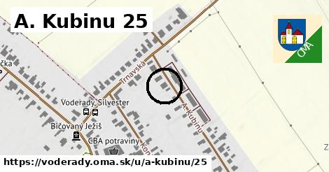 A. Kubinu 25, Voderady