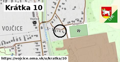 Krátka 10, Vojčice