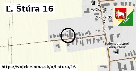 Ľ. Štúra 16, Vojčice