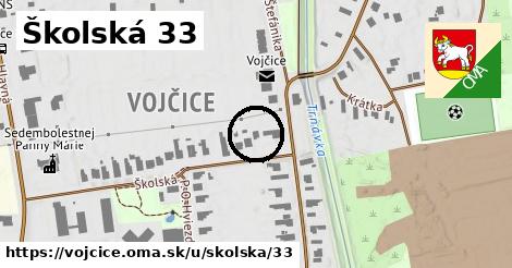 Školská 33, Vojčice