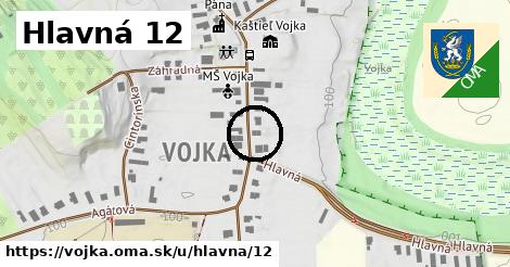 Hlavná 12, Vojka