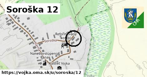 Soroška 12, Vojka