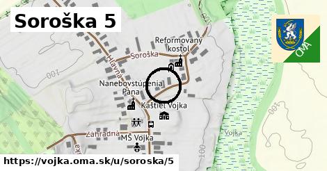 Soroška 5, Vojka