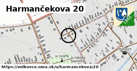 Harmančekova 20, Volkovce