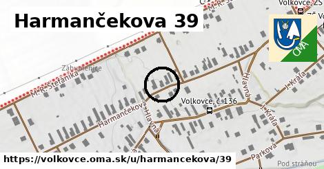 Harmančekova 39, Volkovce