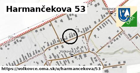 Harmančekova 53, Volkovce