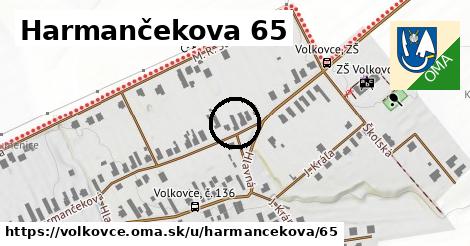 Harmančekova 65, Volkovce