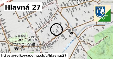 Hlavná 27, Volkovce