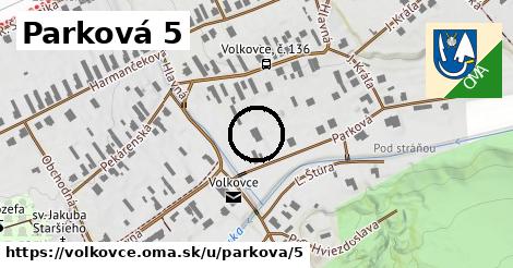 Parková 5, Volkovce