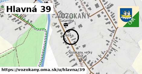 Hlavná 39, Vozokany