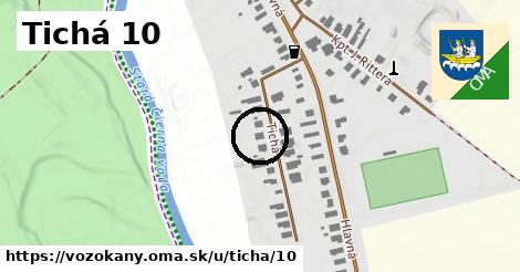 Tichá 10, Vozokany