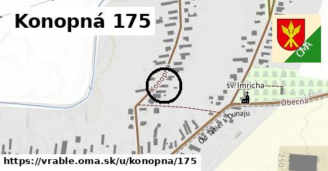 Konopná 175, Vráble