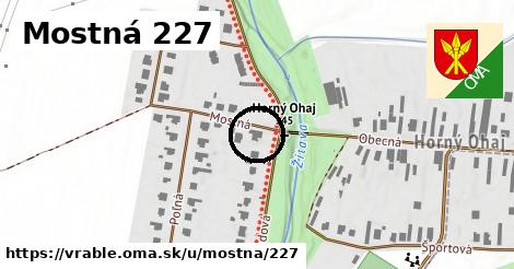 Mostná 227, Vráble