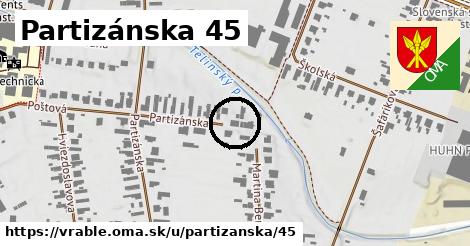 Partizánska 45, Vráble