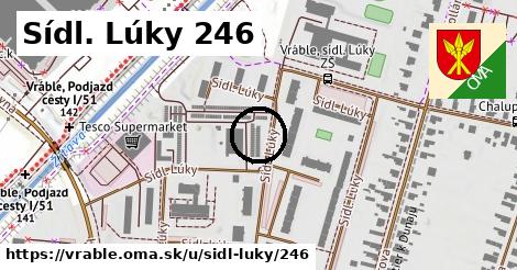 Sídl. Lúky 246, Vráble