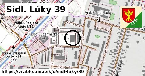 Sídl. Lúky 39, Vráble