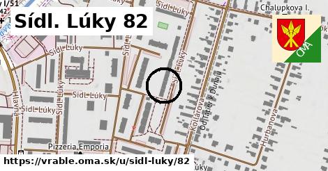 Sídl. Lúky 82, Vráble