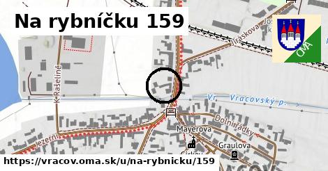 Na rybníčku 159, Vracov