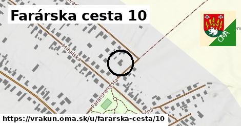 Farárska cesta 10, Vrakúň