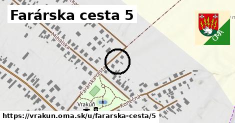 Farárska cesta 5, Vrakúň